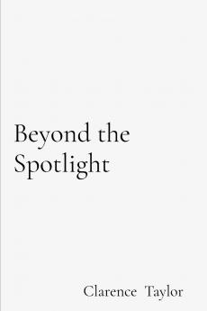 Beyond the Spotlight