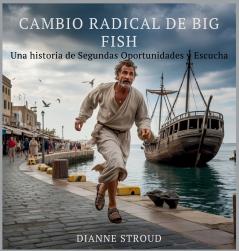 Cambio Radical De Big Fish