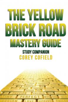 The Yellow Brick Road Mastery Guide