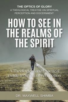 How to SEE in the Realms of the Spirit