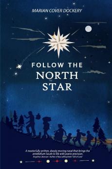 FOLLOW THE NORTH STAR
