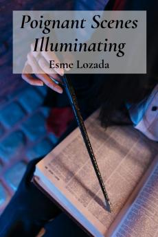 Poignant Scenes Illuminating