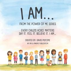 I Am...