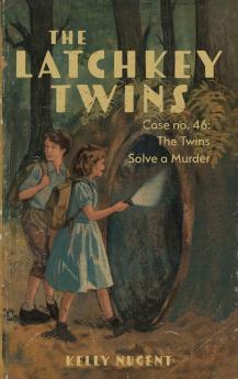 The Latchkey Twins Case No. 46