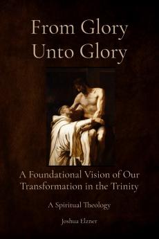 From Glory Unto Glory
