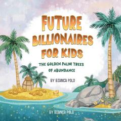 Future Billionaires For Kids