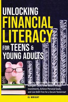 Unlocking Financial Literacy for Teens & Young Adults