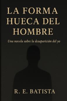 La forma hueca del hombre