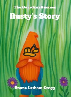 the Guardian Gnomes Rusty's Story