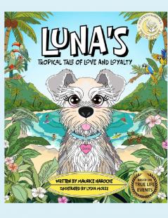 Luna's Tropical Tale Of Love And Loyalty