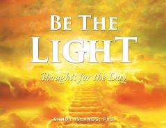 BE THE LIGHT