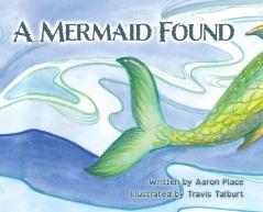 A Mermaid Found