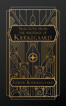 Selections from the Writings of Kierkegaard