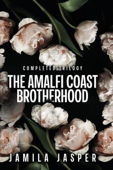 The Amalfi Coast Brotherhood Complete Trilogy