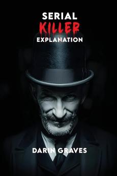 Serial Killer Explanation