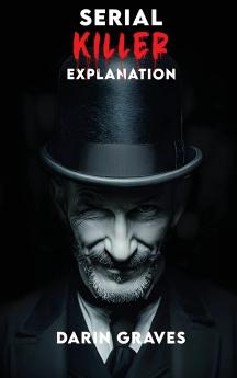 Serial Killer Explanation