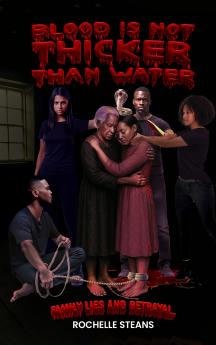 BLOOD IS NOT THICKER THAN WATER