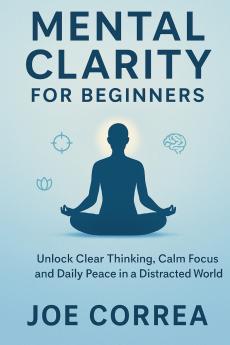 Mental Clarity for Beginners