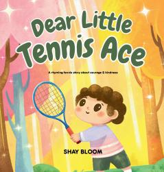 Dear Little Tennis Ace