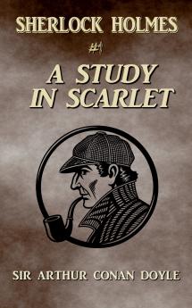 A Study In Scarlet (Annotated)