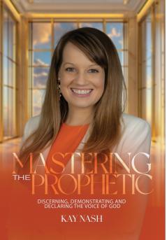 Mastering The Prophetic
