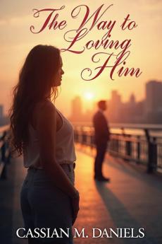 The Way to Loving Him