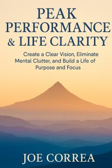Peak Performance & Life Clarity