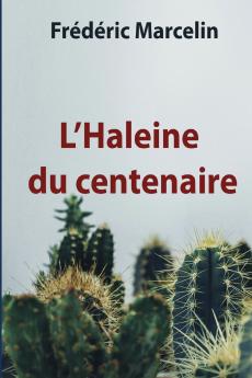 L'Haleine du centenaire