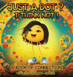 Just a Dot? I Think Not!