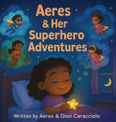 Aeres & her Superhero Adventures