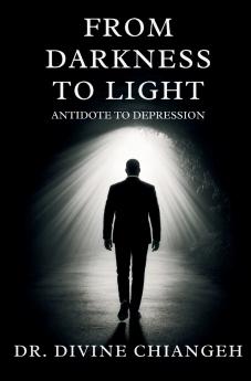 From Darkness to Light. Antidote to Depression