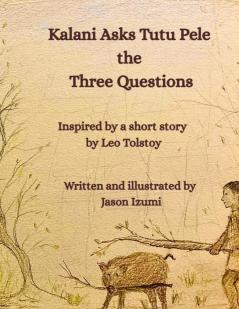 Kalani Asks Tutu Pele the Three Questions