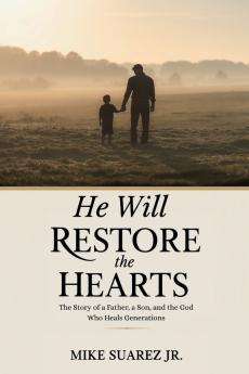 He Will Restore The Hearts