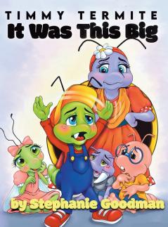 Timmy Termite It Was This Big