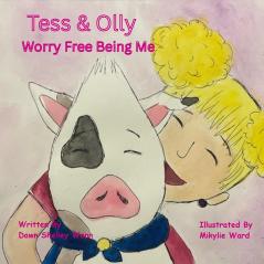 Tess & Olly Worry Free Being Me