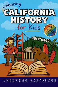 Unboring California History for Kids