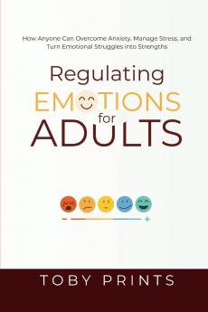 Regulating Emotions for Adults