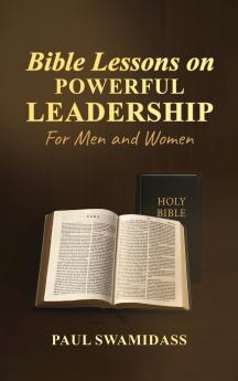 Bible Lessons on Powerful Leadership