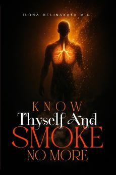 Know Thyself and Smoke No More