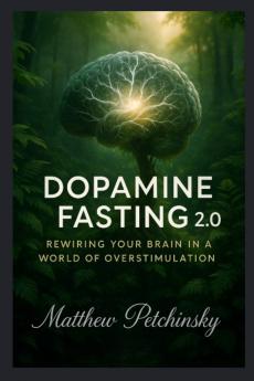 Dopamine Fasting 2.0