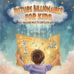 Future Billionaires For Kids