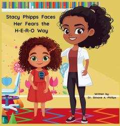 Stacy Phipps Faces Her Fears the H-E-R-O Way