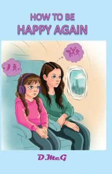 How to be Happy Again