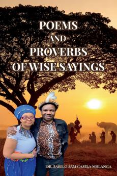 Poems And Proverbs of Wise Sayings