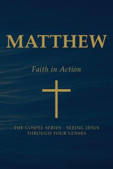 Matthew - Faith in Action
