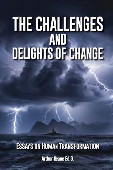The Challenges and Delights of Change
