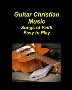 Guitar Christian Music Songs of Faith Easy to Play