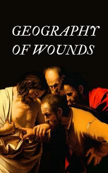 geography of wounds