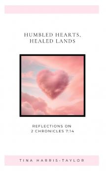 Humble Hearts Healed Lands
