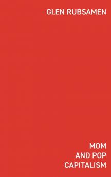 Mom and Pop Capitalism